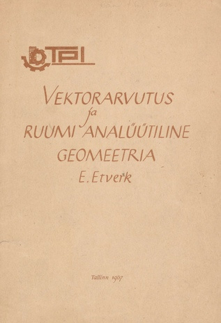 Vektorarvutus ja ruumi analüütiline geomeetria : konspekt kaugüliõpilastele