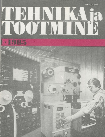 Tehnika ja Tootmine ; 1 1985-01