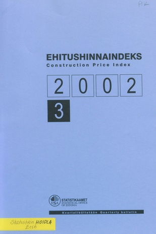 Ehitushinnaindeks : kvartalibülletään = Construction Price Index : quarterly bulletin ; 3 2002