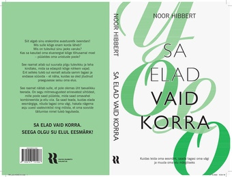 Sa elad vaid korra : kuidas leida oma eesmärk, saada tagasi oma vägi ja muuta oma elu märgiliseks 