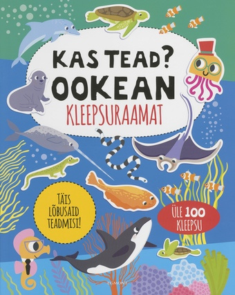 Kas tead?. Ookean : kleepsuraamat 