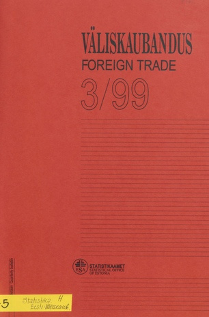 Väliskaubandus : kvartalibülletään = Foreign Trade : quarterly bulletin ; 3 1999