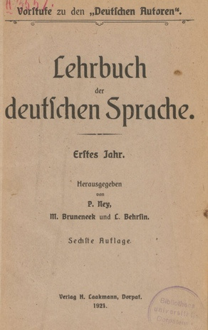 Lehrbuch der deutschen Sprache. Vorstufe zu den &quot;Deutschen Autoren&quot; / Erstes Jahr