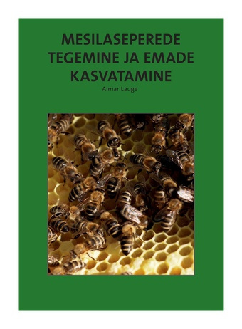 Mesilaseperede tegemine ja emade kasvatamine 