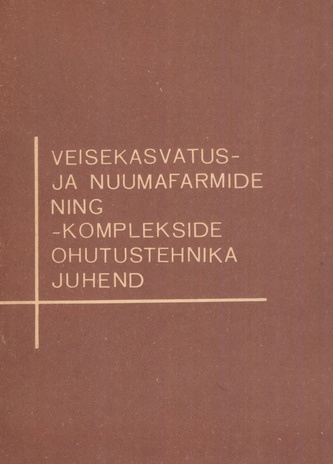 Veisekasvatus- ja nuumafarmide ning -komplekside ohutustehnika juhend 