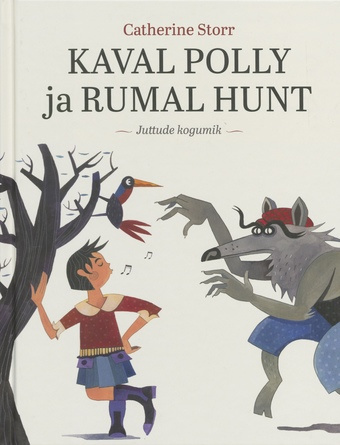 Kaval Polly ja rumal hunt : juttude kogumik 