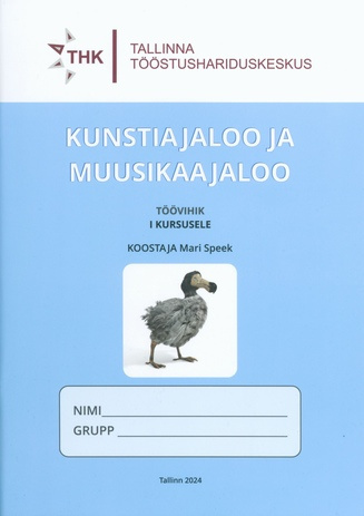 Kunstiajaloo ja muusikaajaloo töövihik I kursusele 