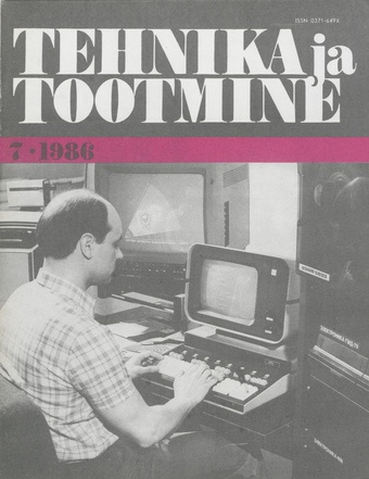 Tehnika ja Tootmine ; 7 1986-07