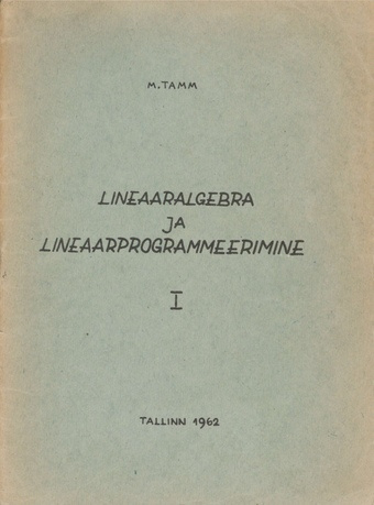 Lineaaralgebra ja lineaarprogrammeerimise konspekt. Tallinna Polütehnilise Instituudi raamatupidamise eriala üliõpilastele / 1.osa, Lineaaralgebra