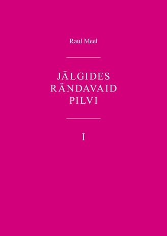 Jälgides rändavaid pilvi. I 