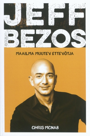 Jeff Bezos : maailma muutev ettevõtja 