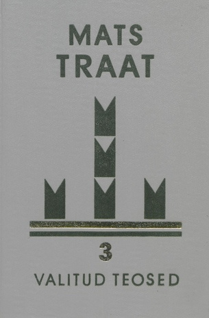 Päike on ränduri kodu : luulet, 1957-1979 (Valitud teosed : 3 köites / Mats Traat ; 1985, 3) (Valitud teosed / Mats Traat ; 1985, 3)