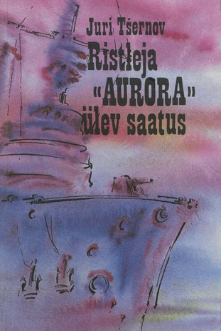 Ristleja "Aurora" ülev saatus 