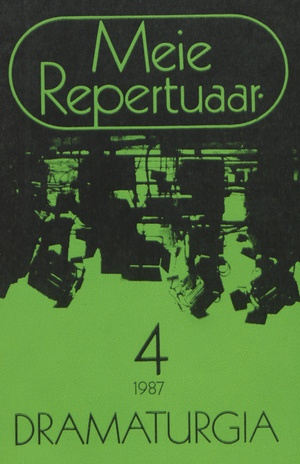 Meie repertuaar : Eesti NSV Rahvaloomingu ja Kultuuritöö Teadusliku Metoodikakeskuse väljaanne ; 4 1987-04
