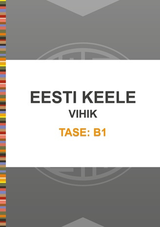 Eesti keele vihik : tase: B1 