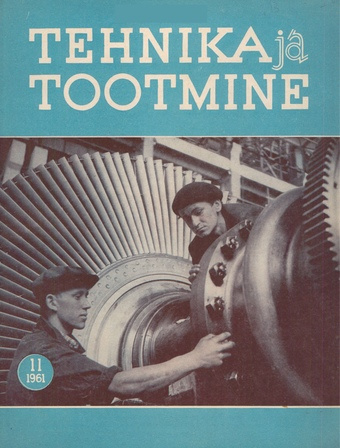 Tehnika ja Tootmine ; 11 1961-11