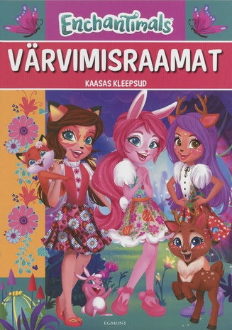 Enchantimals : värvimisraamat : kaasas kleepsud 