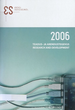 Teadus- ja arendustegevus 2006 : [aastakogumik] = Research and development 2006 : [yearbook]