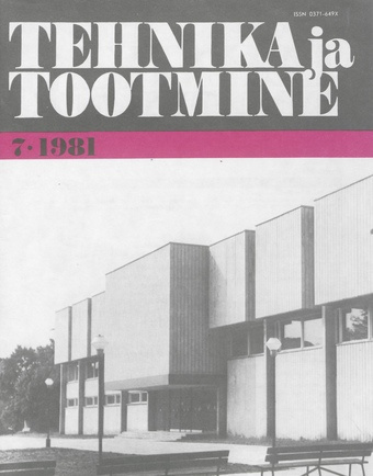 Tehnika ja Tootmine ; 7 1981-07