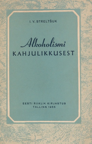 Alkoholismi kahjulikkusest