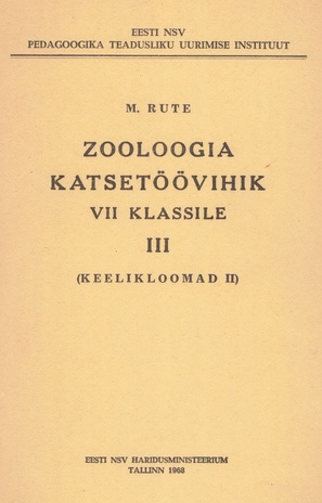 Zooloogia katsetöövihik VII klassile. 3. [osa], Keelikloomad. 2 