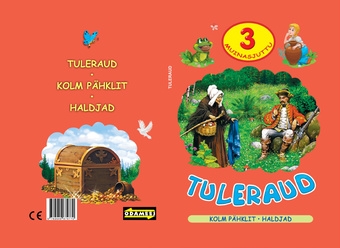 Tuleraud ; Kolm pähklit ; Haldjad 