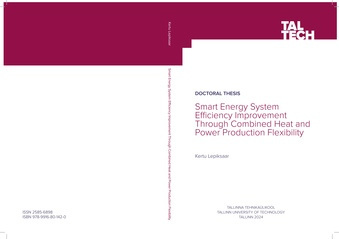 Smart energy system efficiency improvement through combined heat and power production flexibility = Targa energiasüsteemi efektiivsuse parendamine läbi koostootmise paindlikkuse tõstmise 