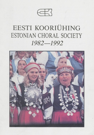 Eesti Kooriühing 1982-1992 = Estonian Choral Society 1982-1992 