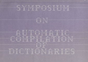 Symposium on automatic compilation of dictionaries : (Tallinn, November 25.-27) : summaries 