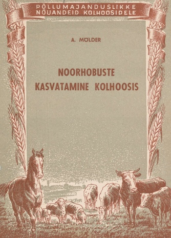 Noorhobuste kasvatamine kolhoosis