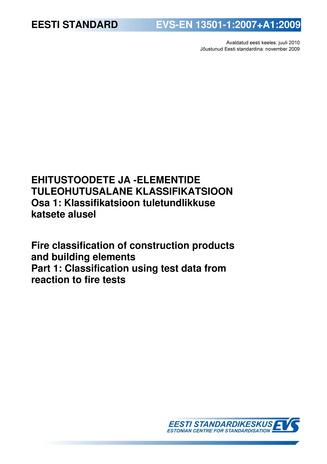 EN 13501-1:2007+A1:2009 - Fire classification of construction products and  building elements - Part