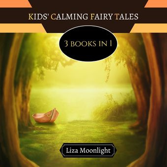 Kids' calming fairy tales : 3 books in 1 