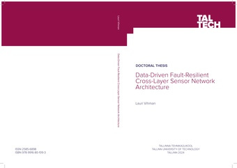 Data-driven fault-resilient cross-layer sensor network architecture = Andmepõhine tõrkekindel kihtideülene sensorvõrgu arhitektuur 