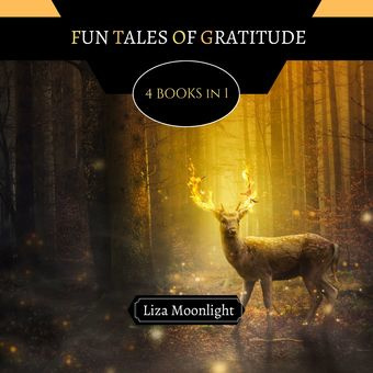 Fun tales of gratitude : 4 books in 1 