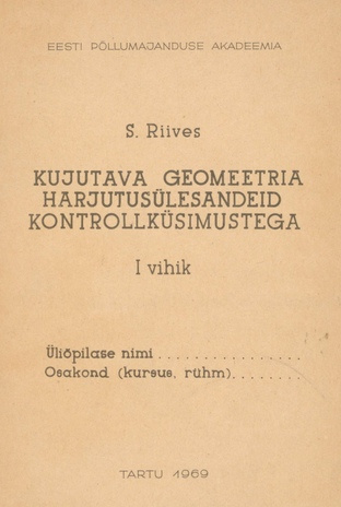 Kujutava geomeetria harjutusülesandeid kontrollküsimustega. 1. vihik