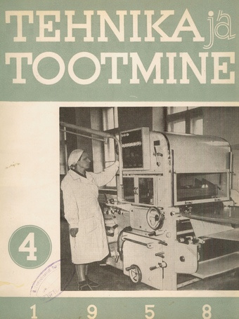 Tehnika ja Tootmine ; 4 1958-04