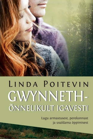 Gwynneth - õnnelikult igavesti : lugu armastusest, perekonnast ja usaldama õppimisest