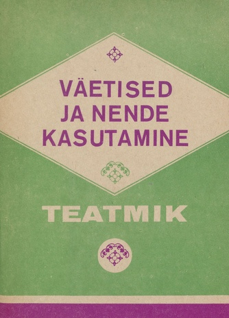 Väetised ja nende kasutamine : teatmik 