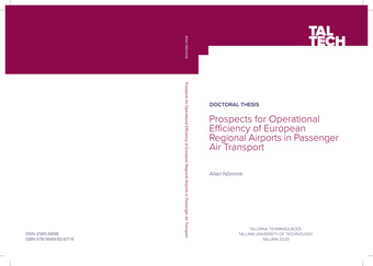 Prospects for operational efficiency of European regional airports in passenger air transport = Reisijate lennutranspordi tõhususe väljavaated Euroopa piirkondlikes lennujaamades 