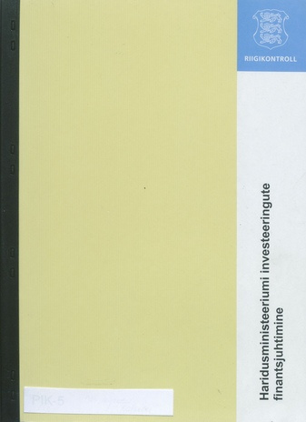 Haridusministeeriumi investeeringute finantsjuhtimine : peakontrolöri otsus 31.01.2001. a. nr. 12-5/026 