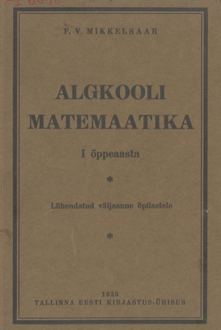 Algkooli matemaatika : I õppeaasta : lühendatud väljaanne õpilastele