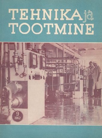 Tehnika ja Tootmine ; 9 1962-09