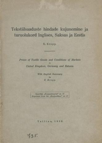 Tekstiilsaaduste hindade kujunemine ja turuolukord Inglises, Saksas ja Eestis = Prices of textile goods and conditions of markets in United Kingdom, Germany and Estonia : with English summary 