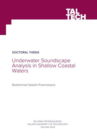 Underwater soundscape analysis in shallow coastal waters = Veealuse helimaastiku analüüs madalates rannikuvetes 