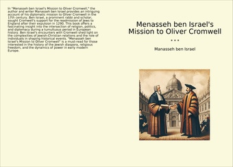 Menasseh ben Israel's Mission to Oliver Cromwell 