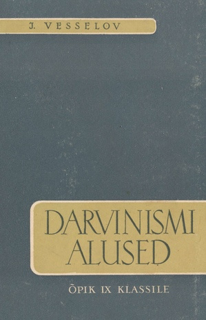 Darvinismi alused : õpik IX klassile