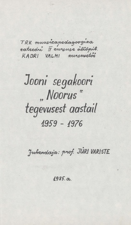 Jooni segakoori "Noorus" tegevusest aastail 1959-1976 : kursusetöö