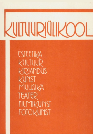 Kultuuriülikool : Esteetika. Kultuur. Kirjandus. Kunst. Muusika. Teater. Filmikunst. Fotokunst : kirjandusnimestik 