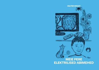 Meie pere elektrilised abimehed : lasteluuletusi 