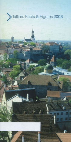 Facts of Tallinn 2003 : Tallinn - Estonia's economic centre ; 2003